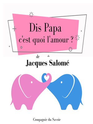 cover image of Dis Papa c'est quoi l'amour